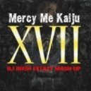 XVII - Mercy Me Kaiju