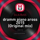 DJ.A.RoSS - dramm piano aross 2015