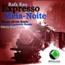 Rafa Kao - Expresso Meia - Noite (Stefan Lazarevic Remix)