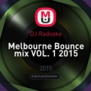 DJ Radoske - Melbourne Bounce mix VOL. 1 2015