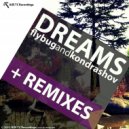 Flybug & Kondrashov - Dreams (Original Mix)