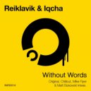 Reiklavik & Iqcha - Without Words