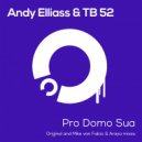 Andy Elliass & TB 52 - Pro Domo Sua