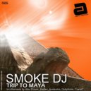 Smoke DJ - Trip to Maya
