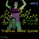 Tropical Sound System - Sugar Ape
