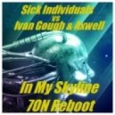 Sick Individuals vs. Ivan Gough & Axwell - In My Skyline