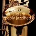 DJ Elefant - Deeply Jazzified II