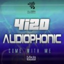 4i20 & Audiophonic - Come With Me