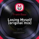 Frank Bass - Losing Myself