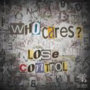 Jacob & Who Cares? - Lose Control