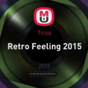 Ticsa - Retro Feeling 2015
