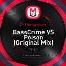 4ª Dimension - BassCrime VS Poison