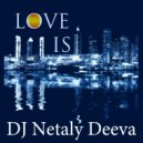 Dj Netaly Deeva - LOVE IS MIX vol I