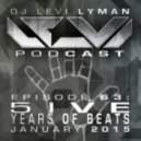 Levi Lyman - Episode 63: 5ive Years Of Beats