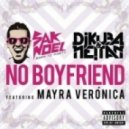 Sak Noel vs. DJ Kuba & NE!TAN feat. Mayra Veronica - No Boyfriend