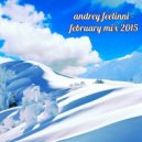 andrey feelinni - february mix 2015