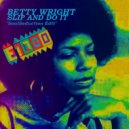 Betty Wright - Slip And Do It (SoulSeduction vs. E1000 Feeling for You Remix)