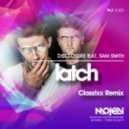 Disclosure feat. Sam Smith - Latch (Class!xx Remix)