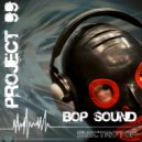 Project 99 - BOP Sound