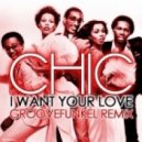 Chic - I Want Your Love