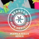 Bearson - Pink Medicine (Manila Killa Remix)