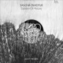 Sascha Ovadyuk - Eastern Of History