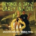 Beyonce Feat. Jay-Z - Crazy In Love (Groove Dealers TWERK Remix)