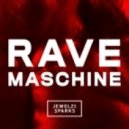 Jewelz & Sparks - Rave Maschine