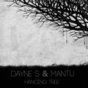 Dayne S & MANTU - Hanging Tree