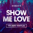 Robin S - Show Me Love