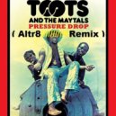 Toots & The Maytals - Pressure Drop