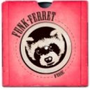 Funk Ferret - Fire