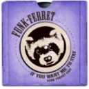 Sly & The Family Stone - If You Want Me To Stay (Funk Ferret Edit)
