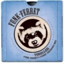 Funk Ferret - Thriller
