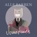 Alle Farben feat. Graham Candy - Sometimes (Mr. Belt & Wezol Remix)