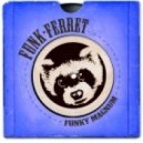 Funk Ferret - Fonky Magnum