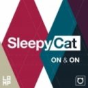 Sleepy Cat - On & On