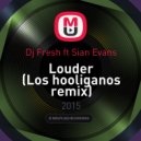 Dj Fresh ft Sian Evans - Louder