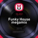 Dj-Elf - Funky House megamix ()