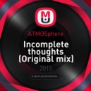 ATMOSphere - Incomplete Thoughts