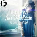 Black M - Sur Ma Rout (Dj Sergei Pulse & Archie Remix Radio Edit)