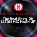 Тимати & Panjabi Mc & Lookas & D!rty Aud!o & Dj Stylezz - The Real Show-Off (ATOM MIX Mashup) (ATOM MIX MASH UP)