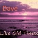 Dave - Апрель