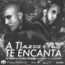 Alexis & Fido - A Ti Te Encanta