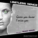 Limitless Sence - Guess You Know I Miss You