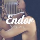 Endor - Be Mine (Skelecta Remix)