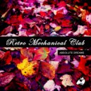 Retro Mechanical Club - Absolute Dreams
