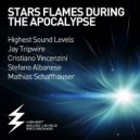 Highest Sound Levels - Stars Flames During The Apocalypse (Stefano Albanese Rmx)