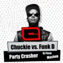 Chuckie vs. Funk D - Party Crasher (Dj Fleep Mashup)