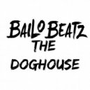 Bailo Beatz - Dog House